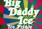 Ice Prince – Big Daddy Ice