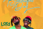 Lord Paper – Beautiful Day Ft Kofi Mole (Clean Version)