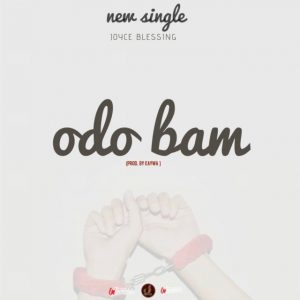 Joyce Blessing – Odo Bam (Eternal Love)