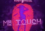 Chop Daily My Touch Ft Eugy