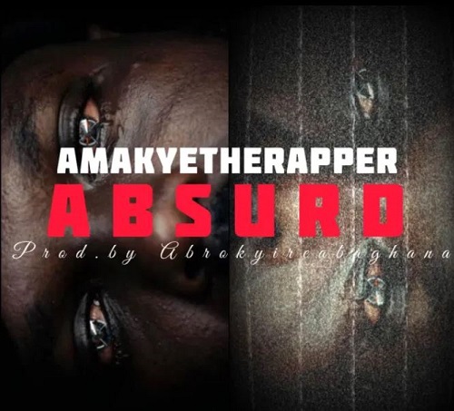 absurd by amakyetherapper