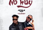 Article Wan – No Way ft Tulenkey