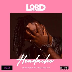 Lord Paper - Headache