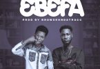 Chief Kay - Ebefa ft Ypee