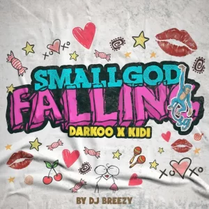 Smallgod – Falling Ft Darkoo & KiDi