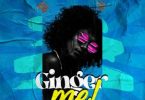 Fola - Ginger Me Ft. Bella Shmurda
