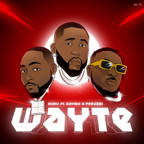 Duru - Wayte Ft Davido & Peruzzi 