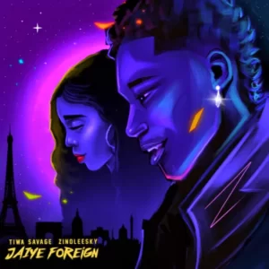 Zinoleesky – Jaiye Foreign Ft Tiwa Savage