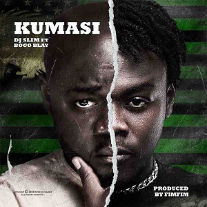 DJ Slim Kumasi Ft Bogo Blay