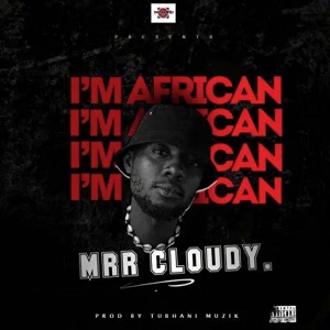 mrr cloud i'm african lyrics