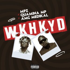 Quamina MP x Medikal x MPZ - WKHKYD