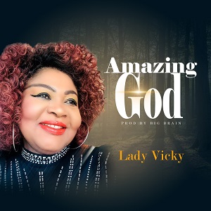 Lady Vicky – Amazing God