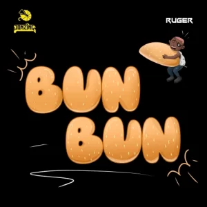 Ruger – Bun Bun Ft Jugglerz