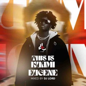 DJ Lord – This Is Kuami Eugene (Mixtape)