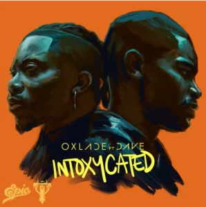 Oxlade - Intoxycated Ft Dave