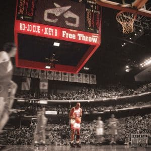 Ko-Jo Cue – Free Throw Ft Joey B