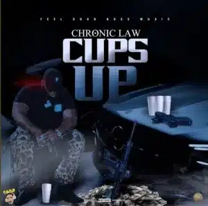 Chronic Law – Cups Up