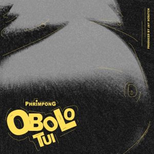 Phrimpong - Obolo Tui (CJ Biggerman Diss)