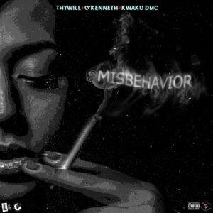 Thywill – Misbehavior Ft O’Kenneth & Kwaku DMC