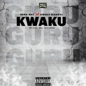 Guru NKZ – Kwaku Ft Kwaku Bigdeal
