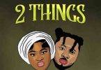 Sista Afia x Amerado - 2 Things
