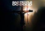 Kweku Darlington - Bad People Do Good Ft Amerado