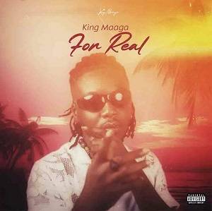 King Maaga - For Real