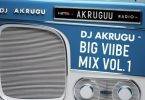 dj akrugu big vibe mix vol.1