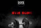 DopeNation - Gym Song (Kuami Eugene Diss)