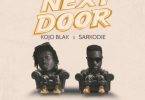 Kojo Blak - Next Door Ft Sarkodie