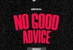 Medikal - No Good Advice