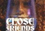 Chronic Law – Close Friends