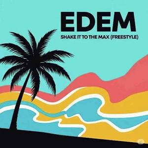 Edem - Shake it to the Max (Freestyle)