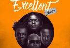 Kojo Blak - Excellent Remix Ft Joeboy, King Promise & Kelvyn Boy