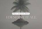 PAQ – I Deserve It All Ft Shatta Wale