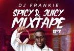 dj frankie spicy & juicy mixtape [ep.7]