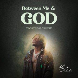 King Paluta - Between Me & God
