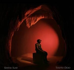 Kwesi Slay - Tuutu Doo